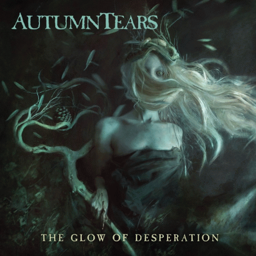 Autumn Tears : The Glow of Desperation